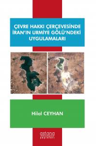 Çevre Hakkı Çerçevesinde İran’ın Urmiye Gölü’ndeki Uygulamaları