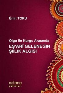 Olgu İle Kurgu Arasında Eş'ari Geleneğin Şiilik Algısı