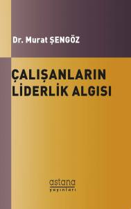 Çalışanlarda Liderlik Algısı