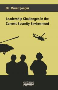 Leadership Challenges İn The Current Security Environment