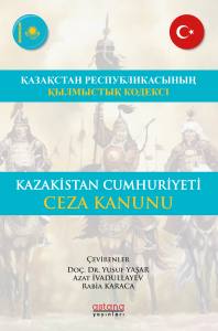 Kazakistan Cumhuriyeti Ceza Kanunu - Қазақстан Республикасының Қылмыстық Кодексı