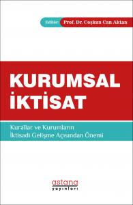 Kurumsal İktisat Kurallar Ve Kurumların İktisadi Gelişme Açısından Önemi