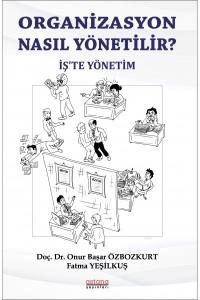 Organizasyon Nasıl Yönetilir? İş’te Yönetim