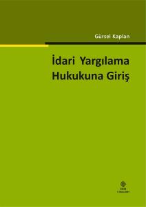 İdari Yargılama Hukukuna Giriş Gürsel Kaplan