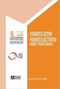 9. Uluslararası Eğitimde Yaratıcı Drama Semineri (03-07 Mart 2003) Yabancılaşma-Yabancılaştırma Forum Tiyatro Drama