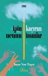 İpin Ucunu Kaçıran İnsanlar