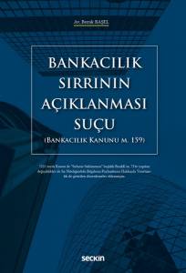 Bankacılık Sırrının Açıklanması Suçu (Bankacılık Kanunu M. 159)