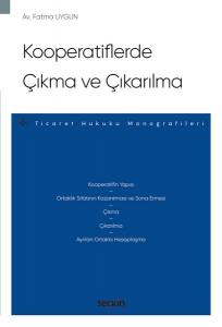 Kooperatiflerde Çıkma Ve Çıkarılma – Ticaret Hukuku Monografileri –