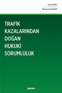 Trafik Kazalarından Doğan Hukuki Sorumluluk