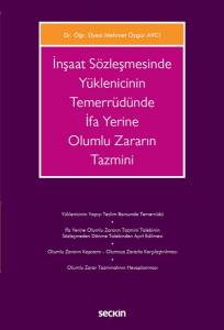 İnşaat Sözleşmesinde Yüklenicinin Temerrüdünde İfa Yerine Olumlu Zararın Tazmini