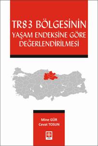 Tr83 Bölgesinin Yaşam Endeksine Göre Değerlendirilmesi Mine Gür