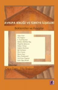 Avrupa Birliği Ve Türkiye İlişkileri Beklentiler Ve Kaygılar