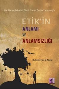 Bir Bilimsel Felsefeci Olarak Yaman Örs'ün Yaklaşımıyla  Etik'in  Anlamı Ve Anla