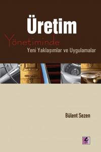 Üretim Yönetiminde Yeni Yaklaşımlar Ve Uyg.