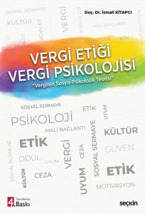 Vergi Etiği – Vergi Psikolojisi "Verginin Sosyo – Psikolojik Teorisi Verginin Sosyo – Psikolojik Teorisi