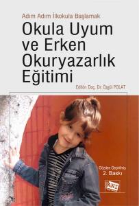 Adım Adım İlkokula Başlamak Okula Uyum Ve Erken Okuryazarlık Eğitimi