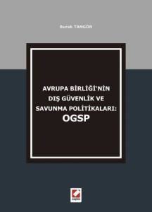 Avrupa Birliğinin Dış Güvenlik Ve Savunma Politikaları: Ogsp