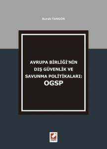 Avrupa Birliğinin Dış Güvenlik Ve Savunma Politikaları: Ogsp