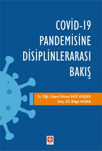 Covid-19 Pandemisine Disiplinlerarası Bakış İlknur Ekiz Ataşer