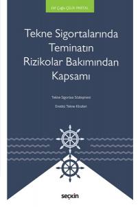 Tekne Sigortalarında Teminatın Rizikolar Bakımından Kapsamı