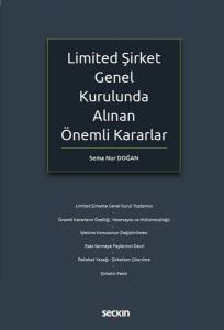 Limited Şirket Genel Kurulunda Alınan  Önemli Kararlar