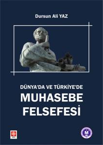 Dünyada Ve Türkiyede Muhasebe Felsefesi Dursun Ali Yaz