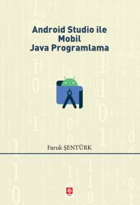 Android Studio İle Mobil Java Programlama Faruk Şentürk