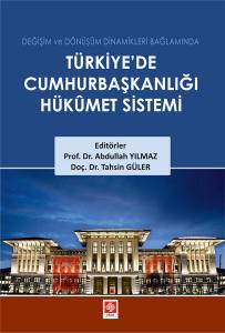 Türkiyede Cumhurbaşkanlığı Hükümet Sistemi Abdullah Yılmaz