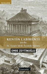 Kentin Labirenti Ya Da St.louis’deki İyonik Sütun