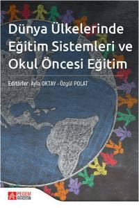 Dünya Ülkelerinde Eğitim Sistemleri Ve Okul Öncesi Eğitim