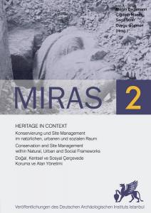 Miras 2 - Heritage İn Context Doğal, Kentsel Ve Sosyal Çerçevede Koruma Ve Alan Yönetimi / Konservierung Und Site Management İm Natürlichen, Urbanen Und Sozialen Raum / Conservation And Site Management Within Natural, Urban And Social Frameworks