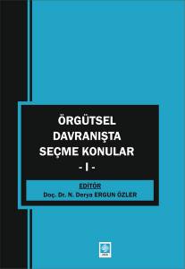 Örgütsel Davranışta Seçme Konular-1 Derya Ergun Özler