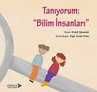 Tanıyorum: “Bilim İnsanları”