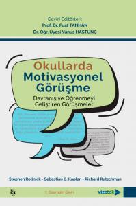 Okullarda Motivasyonel Görüşme (Davranış Ve Öğrenmeyi Geliştiren Görüşmeler)