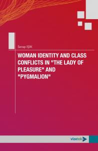Woman Identity And Class Conflicts In "The Lady Of Pleasure" And "Pygmalion"