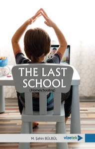 The Last School (Homeschooling)