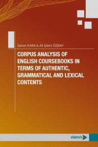 Corpus Analysıs Of Englısh Coursebooks In Terms Of Authentıc, Grammatıcal And Lexıcal Contents
