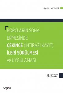 Borçların Sona Ermesinde Çekince İleri Sürülmesi Ve Uygulaması (İhtirazi Kayıt)