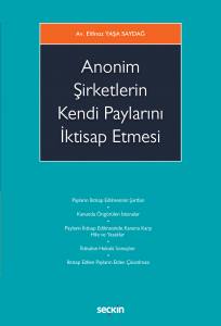 Anonim Şirketlerin Kendi Paylarını İktisap Etmesi