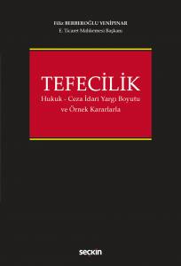 Tefecilik (Hukuk – Ceza – İdari Yargı Boyutu Ve Örnek Kararlarla)