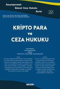 Karşılaştırmalı Güncel Ceza Hukuku Serisi 22 Kripto Para Ve Ceza Hukuku