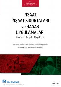 İnşaat, İnşaat Sigortaları Ve Hasar Uygulamaları Kavram – Tespit – Uygulama