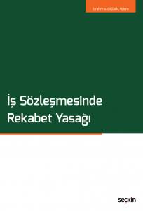 İş Sözleşmesinde Rekabet Yasağı