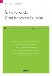 İş Hukukunda Özel İstihdam Büroları – İş Hukuku Monografileri –