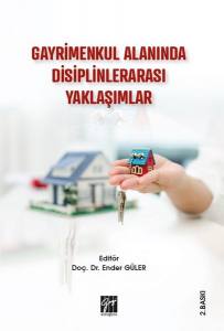 Gayrimenkul Alanında Disiplinlerarası Yaklaşımlar - Doç. Dr. Ender Güler