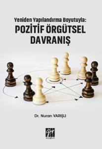 Yeniden Yapılandırma Boyutuyla: Pozitif Örgütsel Davranış