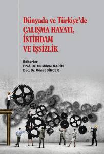 Dünyada Ve Türkiye'de Çalışma Hayatı, İstihdam Ve İşsizlik