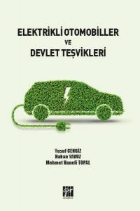 Elektrikli Otomobiller Ve Devlet Teşvikleri - Yusuf Cengiz - Hakan Yavuz - Mehmet Hanefi Topal