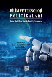 Bilim Ve Teknoloji Politikaları- Teori, Politika, Strateji Ve Uygulamalar