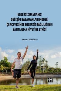 Egzersiz Davranış Değişim Basamakları Modeli Çerçevesinde Egzersiz Bağlılığının Satın Alma Niyetine Etkisi